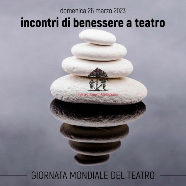 Incontri di Benessere a Teatro Aperti a Tutti